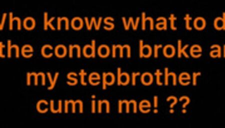 Секс со сводной сестрой и порванный презерватив