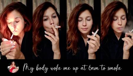 My Body Woke Me Up to Smoke